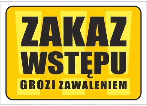 Tabliczka Infor A3 Zakaz Wstępu Grozi Zawaleniem Ceny i opinie