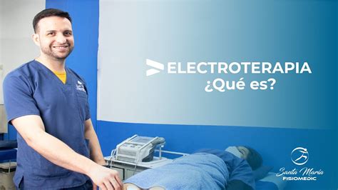 ELECTROTERAPIA QUÉ ES Y PARA QUÉ SIRVE YouTube