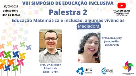 Palestra 2 Viii Simpósio De Educação Inclusiva Youtube