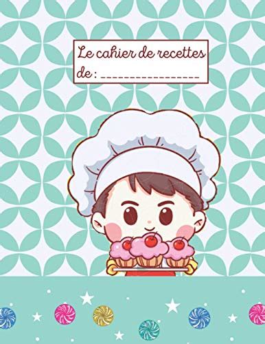 Le Cahier De Recette De Cahier De Recettes A Remplir Pour Enfant