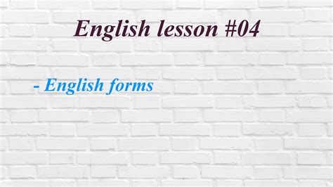 Lesson 04 English Forms Англи хэлний хэлбэрүүд Youtube