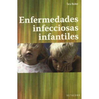 Libro Enfermedades Infecciosas Infantiles De Tara Walker Buscalibre