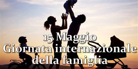 Cartoline Per La Giornata Della Famiglia 15 Maggio Giornata