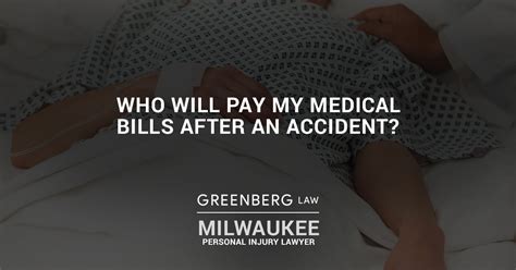 Who Will Pay My Medical Bills After An Accident Law Offices Of Gary