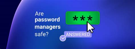 Are Password Managers Safe To Use In 2025