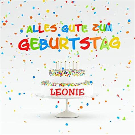 Alles Gute Zum Geburtstag Leonie Individuelles Kindergeburtstag