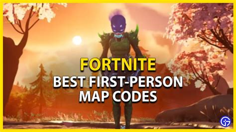 Fortnite First Person Map Codes March Gamer Tweak