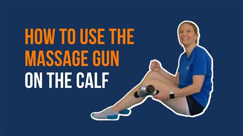 How To Use The Massage Gun On The Calf Youtube