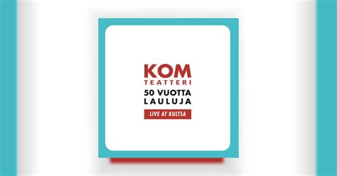 Vuotta Lauluja Live At Kultsa By Kom Teatteri Soundplate Clicks