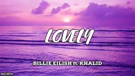 Billie Eilish Lovely Ft Khalid Lyrics Youtube