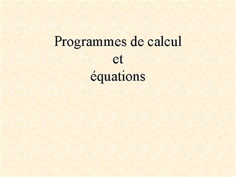 Programmes De Calcul Et Quations Quelques Ides En