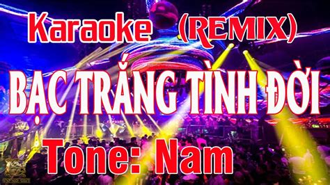 B C Tr Ng T Nh I Karaoke Remix Tone Nam Nh C S Ng Youtube