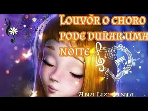 Louvor Louvor O Choro Pode Durar Uma Noite YouTube