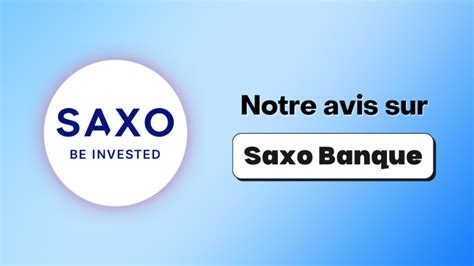 Avis Saxo Banque Lire Avant D Ouvrir Un Compte En