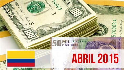 Precio Del Dolar Hoy Abril 2015 Dolar Vs Peso Colombiano Youtube