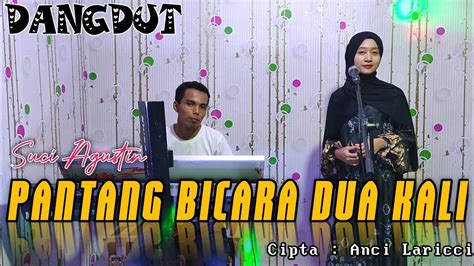 Pantang Bicara Dua Kali Cover Dangdut Suci Agustin My Trip Musik