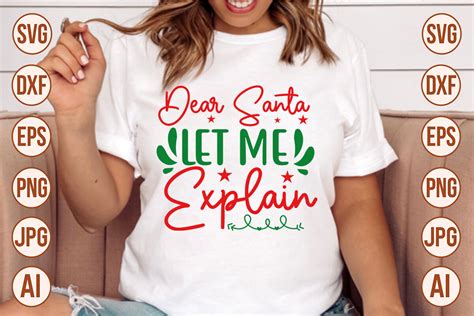 Dear Santa Let Me Explain Svg Cut File Graphic By Trendy Svg Gallery