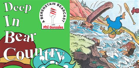 Episode 34 The Berenstain Bears Shoot The Rapids Deep In Bear Country A Berenstain Bearcast