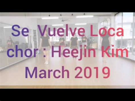 Se Vuelve Loca Line Dance Heejin Kim March 2019 YouTube