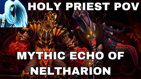 Mythic Echo Of Neltharion Holy Priest PoV YouTube