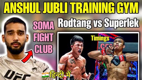 Which Gym Indian Ufc Fighter Anshul Jubli Trains In Soma Fight Club