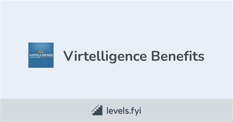 Virtelligence Employee Perks And Benefits Levelsfyi