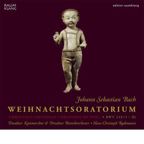 Johann Sebastian Bach Weihnachtsoratorium Dresdner Kammerchor