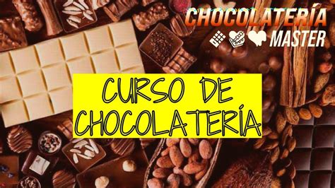 CURSO DE CHOCOLATERÍA CHOCOLATERÍA MASTER FUNCIONA CHOCOLATERÍA PARA