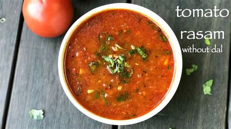 Instant Rasam Recipe Tomato Rasam Without Dal How To Make No Dal