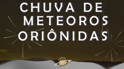 Ori Nidas A Chuva De Meteoros Do Cometa Halley Youtube