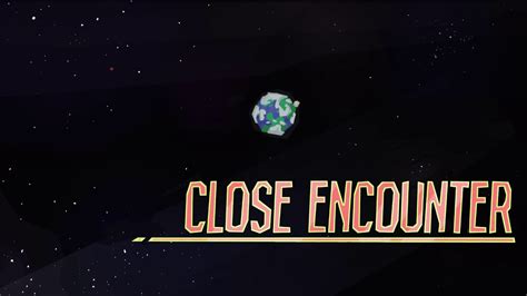 Close Encounter Youtube