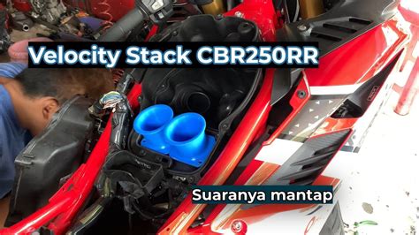 Cbr250rr Pasang Velocity Stack Apa Rasanya Youtube