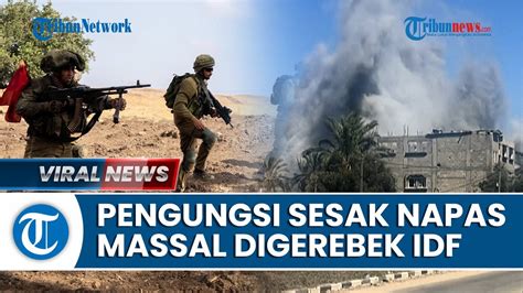 Update Perang Israel Hamas Idf Obrak Abrik Kamp Di Ramallah Hingga