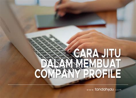 Company Profile Bagus Penting Bagi Perusahaan Inilah Beberapa Langkah