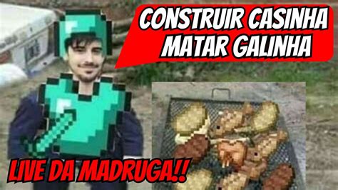 Um Idiota Jogando Minecraft LIVE DA MADRUGA YouTube