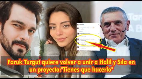 Faruk Turgut Quiere Volver A Unir A Halil Y S La En Un Proyecto Tienes