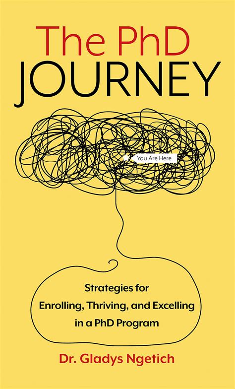 The Phd Journey Strategies For Enrolling Thriving And Excelling In A