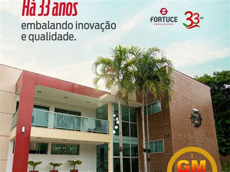 EMPRESA FORTUCE EMBALAGENS CELEBRA 33 ANOS DE INOVAÇÃO E QUALIDADE