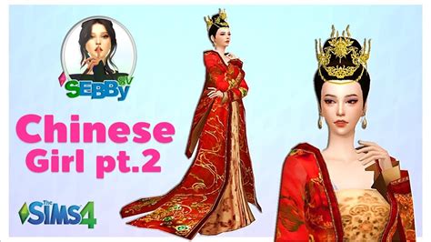 The Sims 4 Chinese Girl Pt 2 Create A Sims Full Cc List YouTube