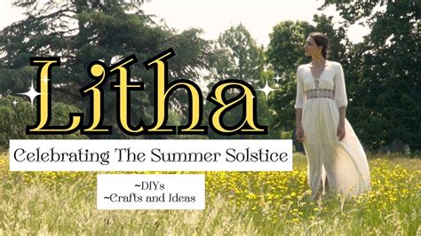 Celebrating Litha And The Summer Solstice Magical Diys Crafts And