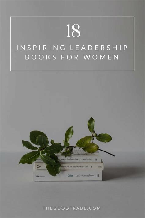 Add These Inspiring Leadership Books For Women To Your Reading List