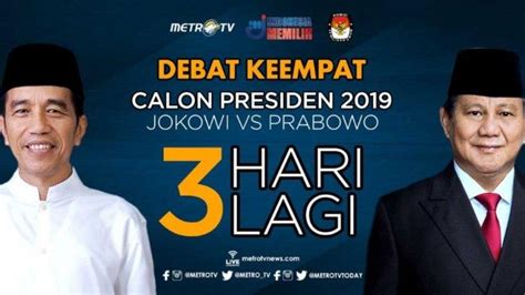 Live Streaming Debat Keempat Pilpres 2019 Jokowi Vs Prabowo Sabtu 30