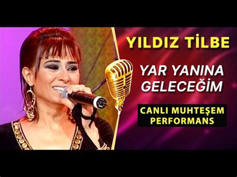 Yildiz T Lbe Yar Yanina Gelece M Canli Performans Youtube