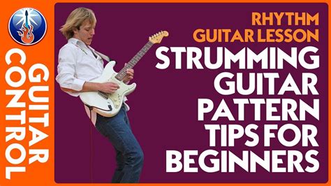 Rhythm Guitar Lesson Strumming Guitar Pattern Tips For Beginners