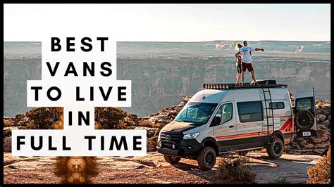 Best Vans To Live In Full Time Youtube