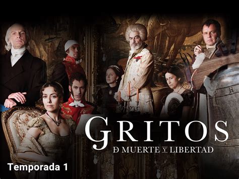 Watch Gritos De Muerte Y Libertad Season Prime Video