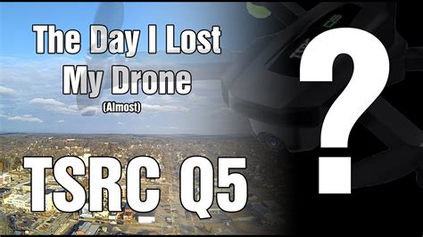 The Day I Lost My Drone Almost Tsrc Q5 Gps Drone By Tenssenx Music By Afyra Youtube