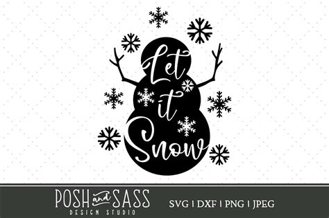 Let It Snow Snowman SVG Cut File Graphic By Posh And Sass Design Studio