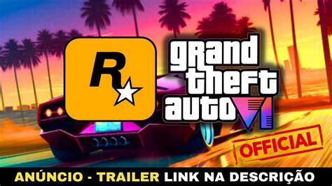 Anúncio GTA 6 Trailer GRAND THEFT AUTO 6 Teaser GTA VI Lançamento