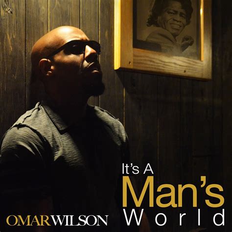 New Music Omar Wilson Its A Mans World James Brown Remake